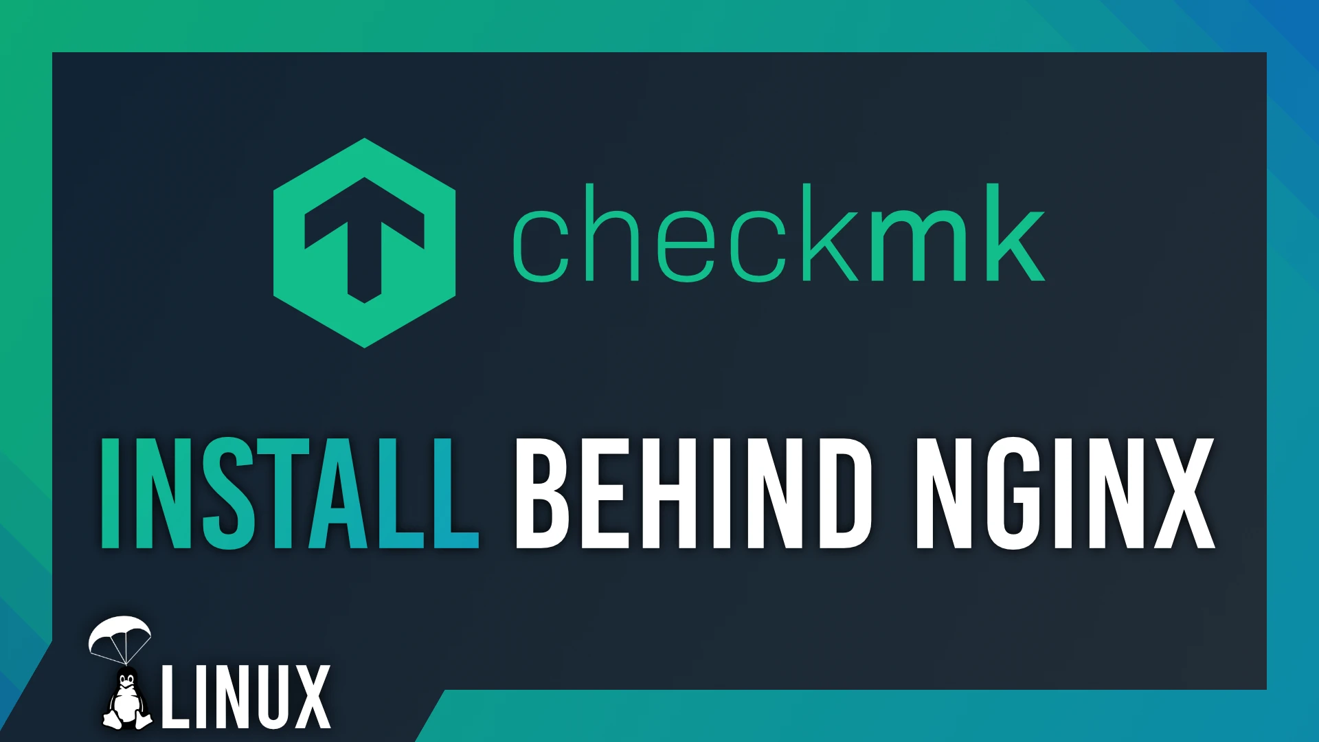 Install Checkmk Behind Nginx (Not Apache) thumbnail