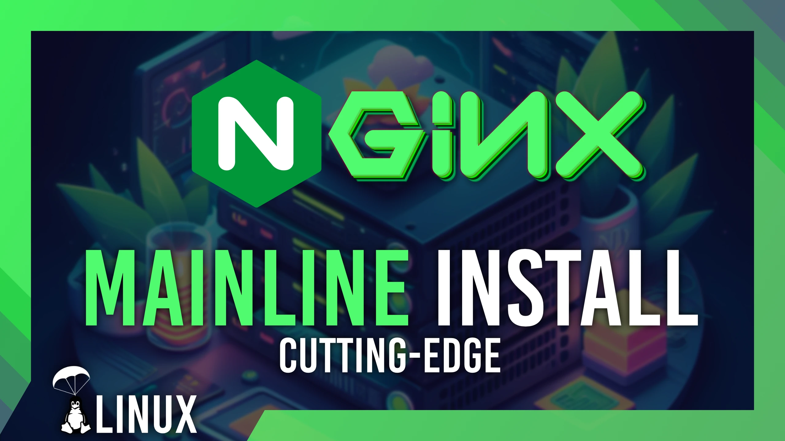 Nginx Mainline Install Guide (Install latest Nginx) thumbnail